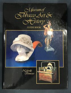 Museum of Tobacco Art & History Guide Book